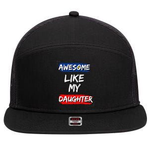 Awesome Like My Daughter Gifts Man Funny Fathers Day Dad 7 Panel Mesh Trucker Snapback Hat