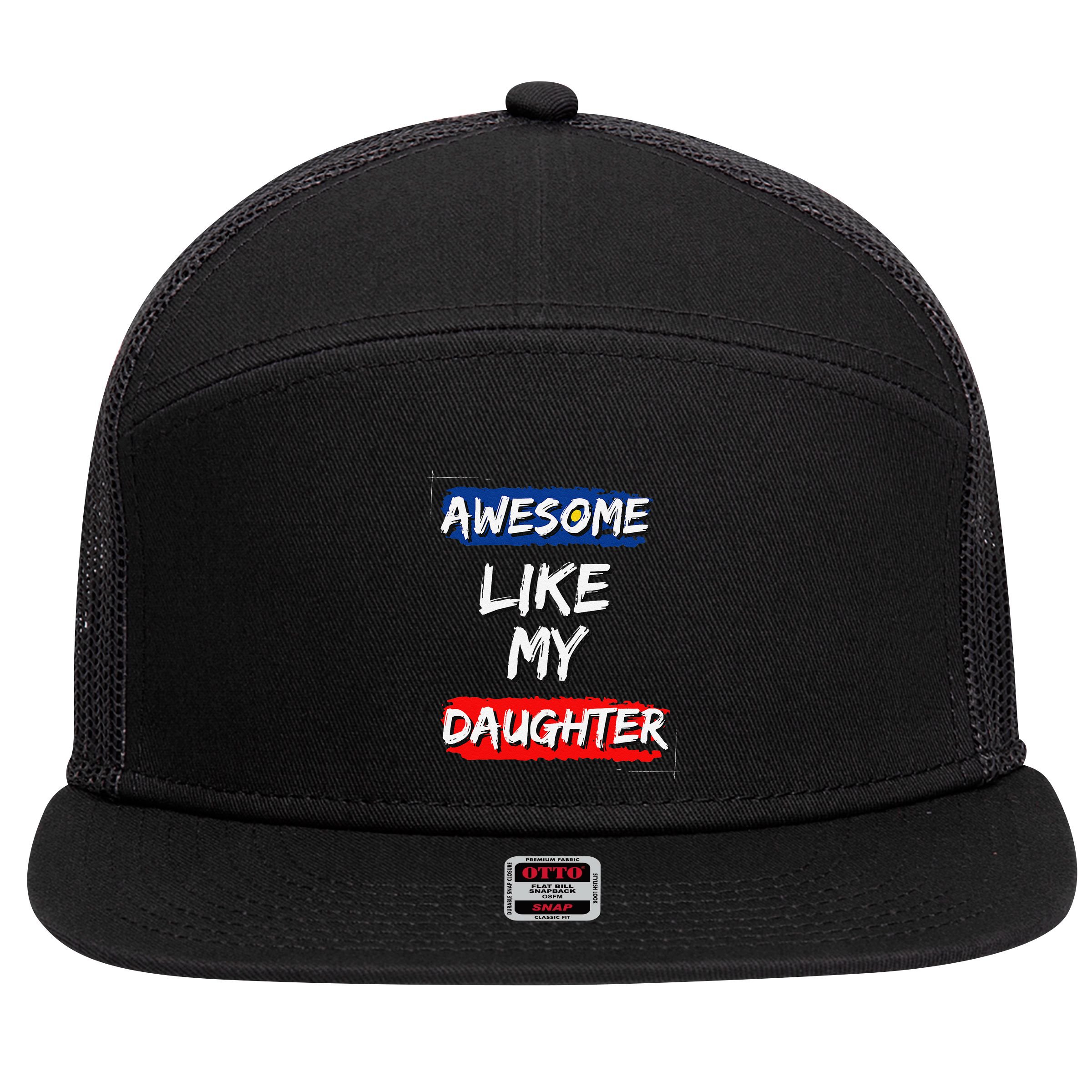 Awesome Like My Daughter Gifts Man Funny Fathers Day Dad 7 Panel Mesh Trucker Snapback Hat