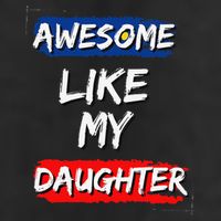 Awesome Like My Daughter Gifts Man Funny Fathers Day Dad 7 Panel Mesh Trucker Snapback Hat