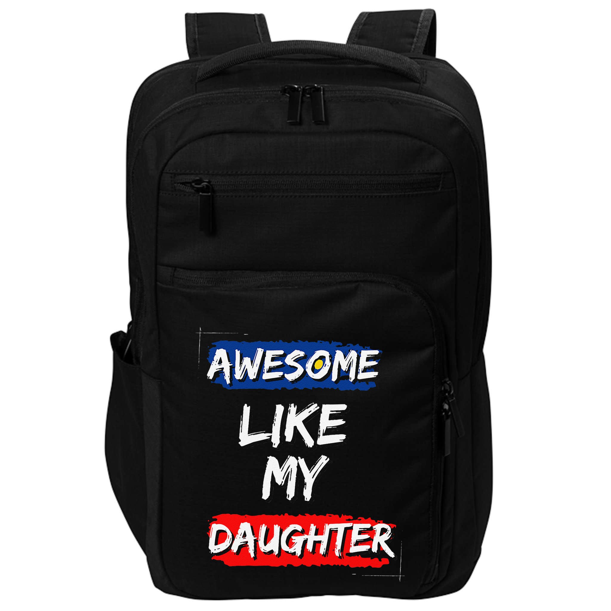 Awesome Like My Daughter Gifts Man Funny Fathers Day Dad Impact Tech Backpack