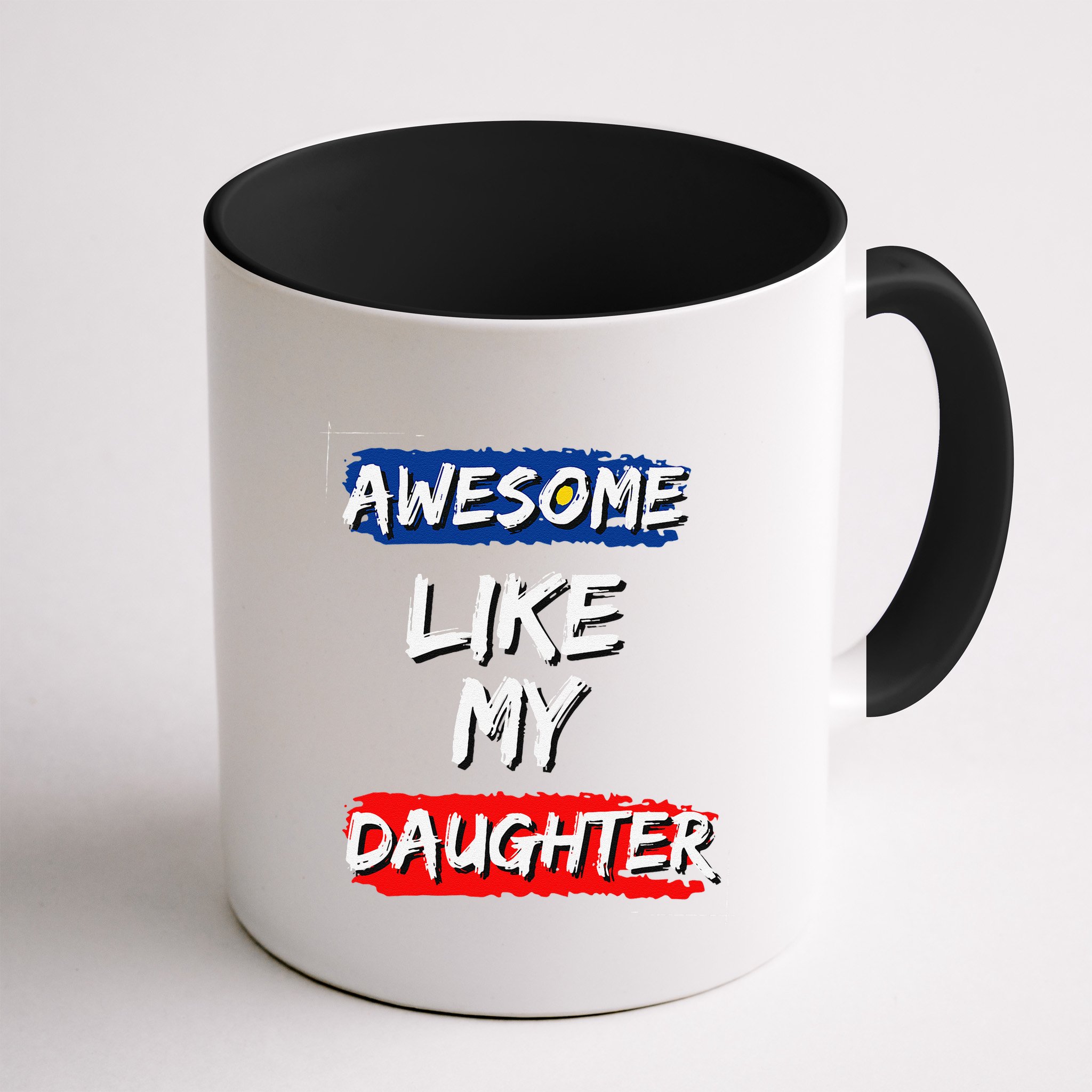 Awesome Like My Daughter Gifts Man Funny Fathers Day Dad Mug