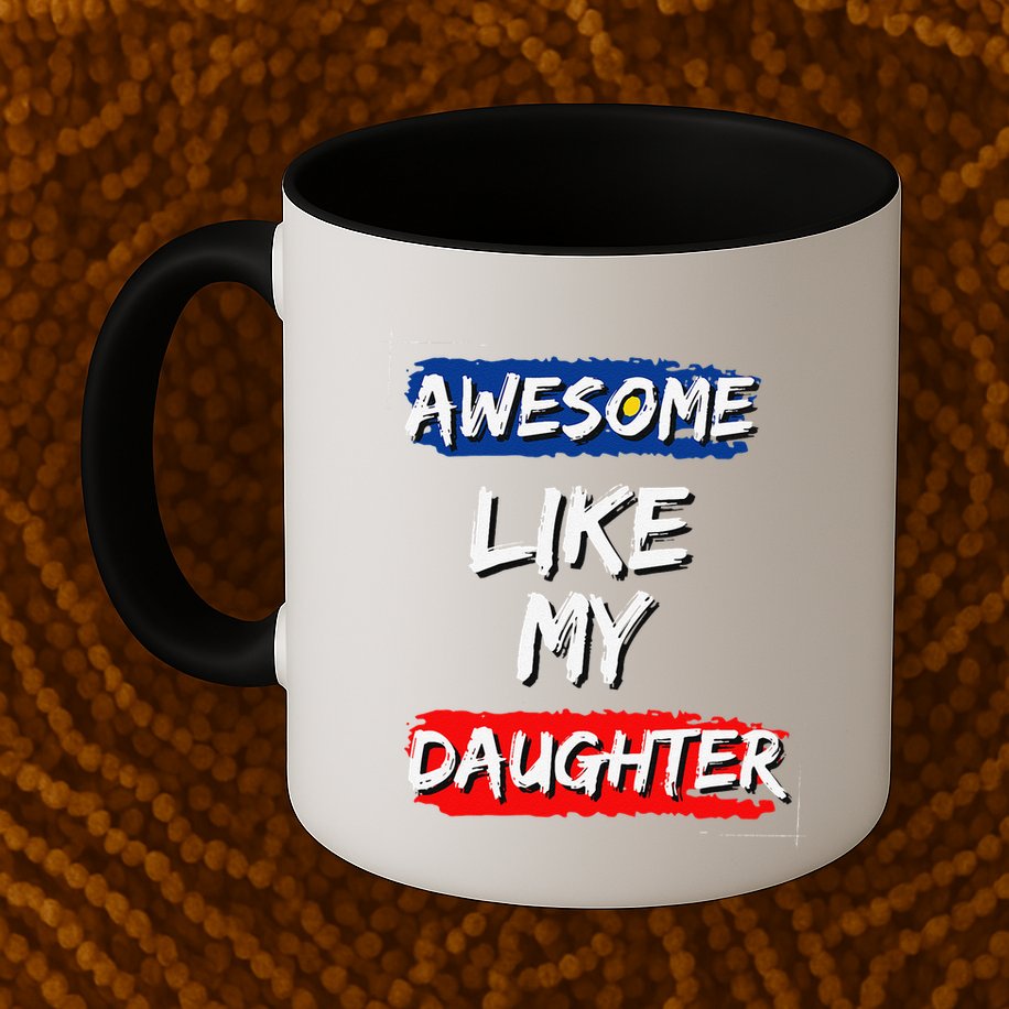 Awesome Like My Daughter Gifts Man Funny Fathers Day Dad Mug