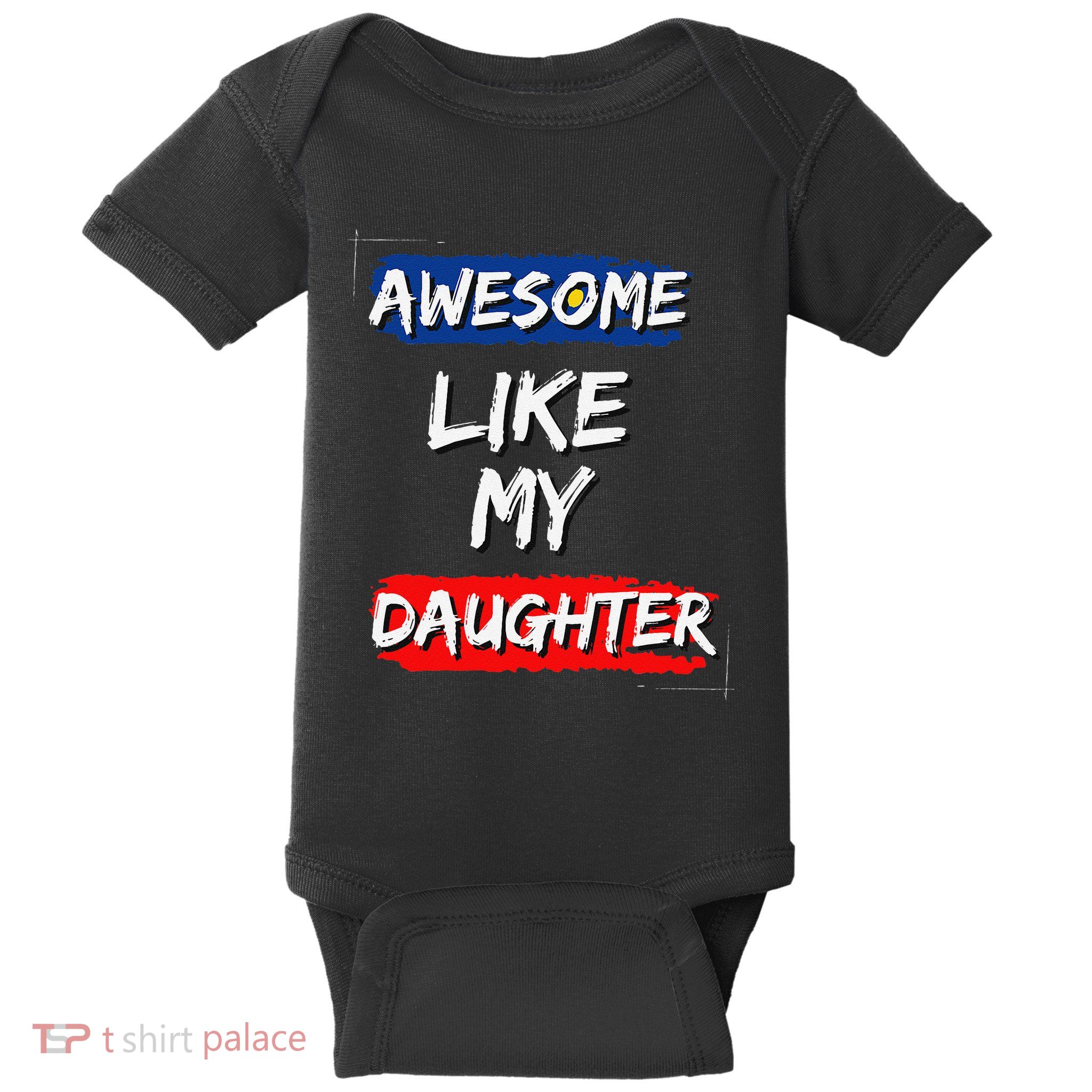 Awesome Like My Daughter Gifts Man Funny Fathers Day Dad Baby Bodysuit