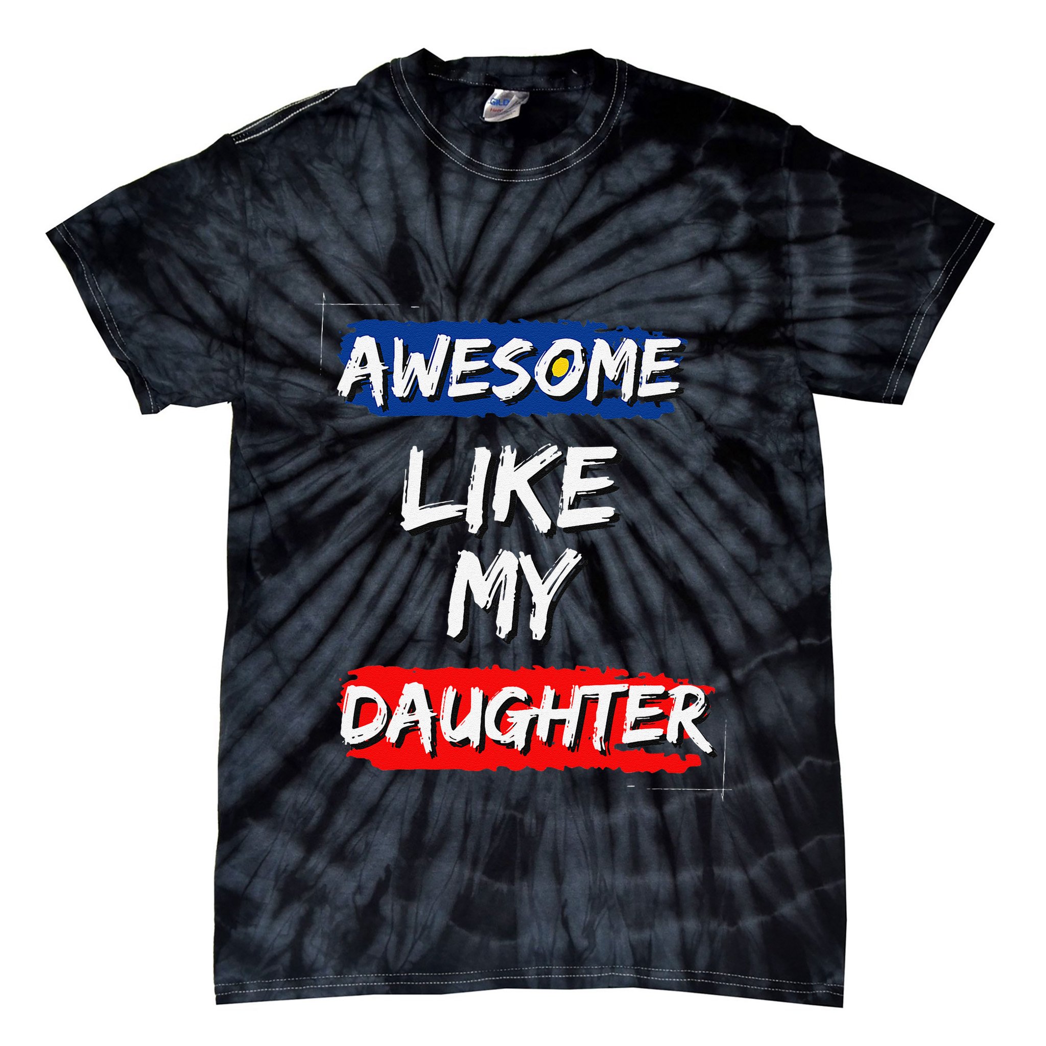 Awesome Like My Daughter Gifts Man Funny Fathers Day Dad Tie-Dye T-Shirt