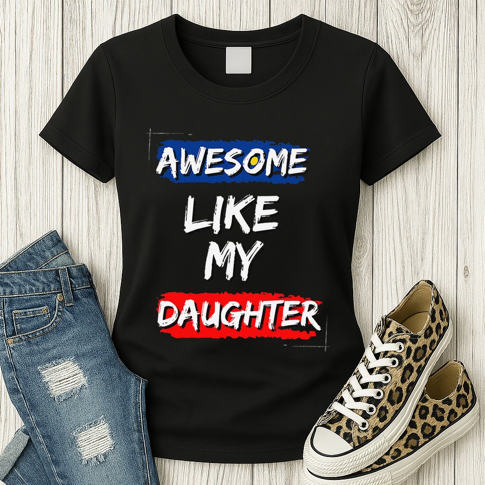 Awesome Like My Daughter Gifts Man Funny Fathers Day Dad Womens T-Shirt