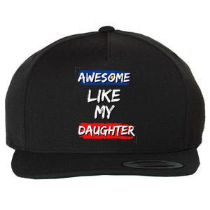 Awesome Like My Daughter Gifts Man Funny Fathers Day Dad Wool Snapback Cap