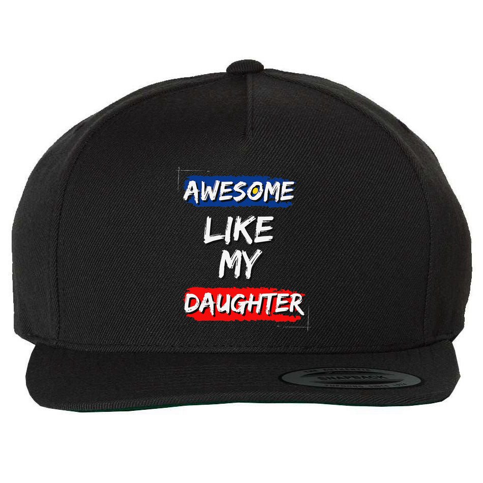 Awesome Like My Daughter Gifts Man Funny Fathers Day Dad Wool Snapback Cap