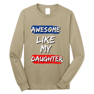 Awesome Like My Daughter Gifts Man Funny Fathers Day Dad Long Sleeve Shirt