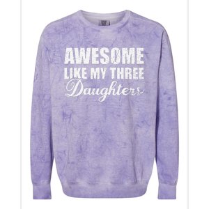 Awesome Like My Three Daughters Dad & Mom Father Mother Day Colorblast Crewneck Sweatshirt