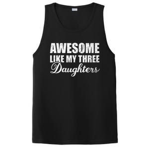 Awesome Like My Three Daughters Dad & Mom Father Mother Day PosiCharge Competitor Tank