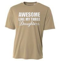 Awesome Like My Three Daughters Dad & Mom Father Mother Day Cooling Performance Crew T-Shirt