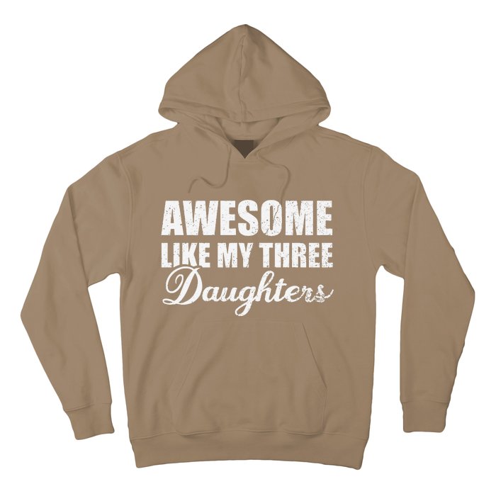 Awesome Like My Three Daughters Dad & Mom Father Mother Day Hoodie