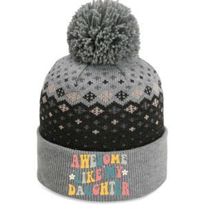 Awesome Like My Daughter Funny Mothers Fathers Day Mom Dad The Baniff Cuffed Pom Beanie