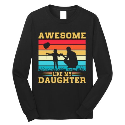 Awesome Like My Daughter Vintage Long Sleeve Shirt