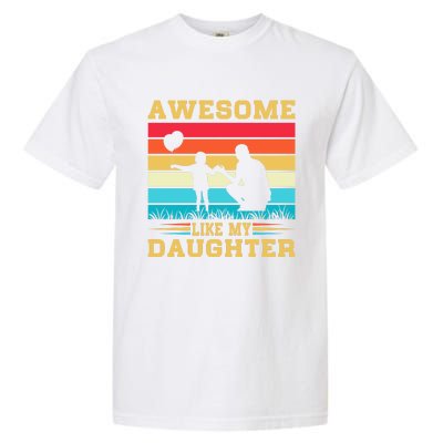 Awesome Like My Daughter Vintage Garment-Dyed Heavyweight T-Shirt