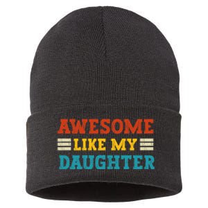 Awesome Like My Daughter Dad Of Daughters Fathers Day Sustainable Knit Beanie