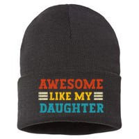 Awesome Like My Daughter Dad Of Daughters Fathers Day Sustainable Knit Beanie