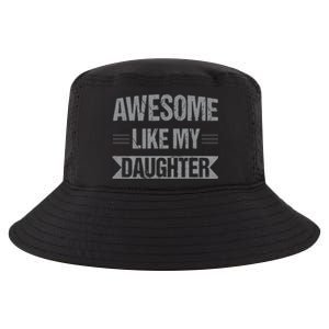 Awesome Like My Daughter Funny Mothers Fathers Day Mom Dad Cool Comfort Performance Bucket Hat