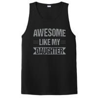 Awesome Like My Daughter Funny Mothers Fathers Day Mom Dad PosiCharge Competitor Tank