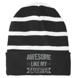 Awesome Like My Daughter Funny Mothers Fathers Day Mom Dad Striped Beanie with Solid Band