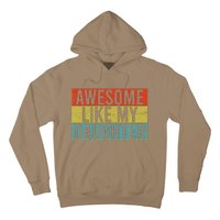 Awesome Like My Daughter Funny Dad FatherS Day Vintage Hoodie