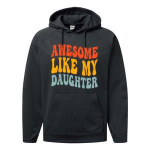 Awesome Like My Daughter Funny Mothers Fathers Day Mom Dad Performance Fleece Hoodie