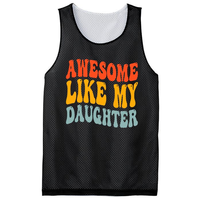 Awesome Like My Daughter Funny Mothers Fathers Day Mom Dad Mesh Reversible Basketball Jersey Tank