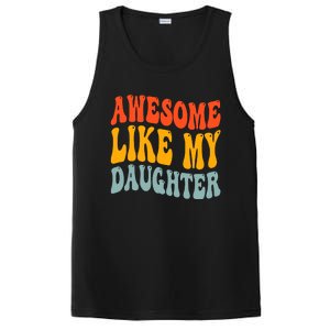 Awesome Like My Daughter Funny Mothers Fathers Day Mom Dad PosiCharge Competitor Tank