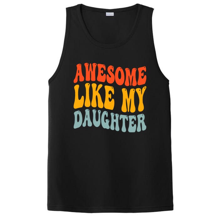 Awesome Like My Daughter Funny Mothers Fathers Day Mom Dad PosiCharge Competitor Tank