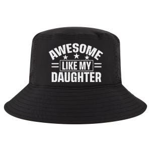 Awesome Like My Daughter FatherS Day Dad Cool Comfort Performance Bucket Hat