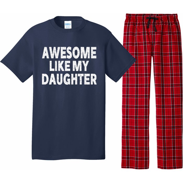 Awesome Like My Daughter Gifts Funny Fathers Day Dad Pajama Set