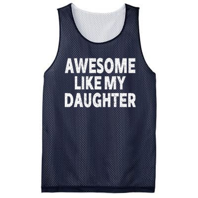 Awesome Like My Daughter Gifts Funny Fathers Day Dad Mesh Reversible Basketball Jersey Tank