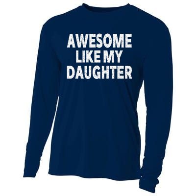 Awesome Like My Daughter Gifts Funny Fathers Day Dad Cooling Performance Long Sleeve Crew