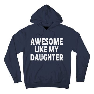 Awesome Like My Daughter Gifts Funny Fathers Day Dad Tall Hoodie