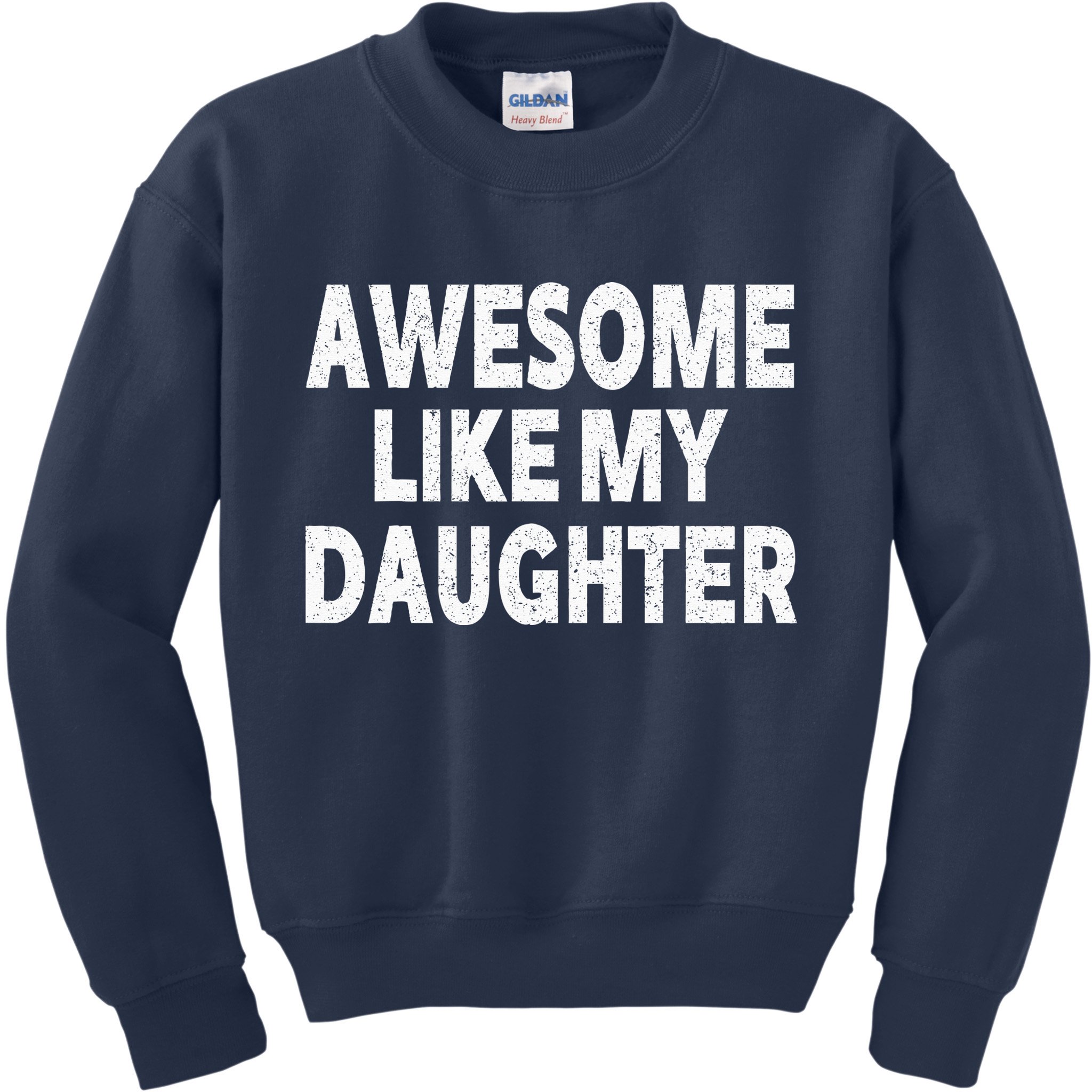 Awesome Like My Daughter Gifts Funny Fathers Day Dad Kids Sweatshirt