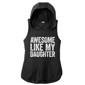 Awesome Like My Daughter Dad Fathers Day Ladies PosiCharge Tri-Blend Wicking Draft Hoodie Tank