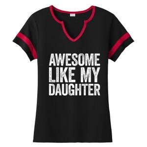 Awesome Like My Daughter Dad Fathers Day Ladies Halftime Notch Neck Tee