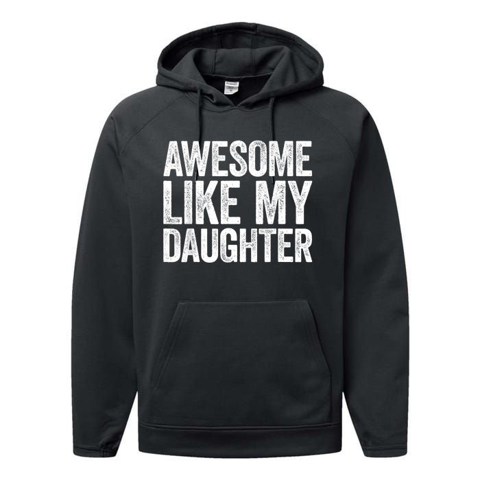 Awesome Like My Daughter Dad Fathers Day Performance Fleece Hoodie