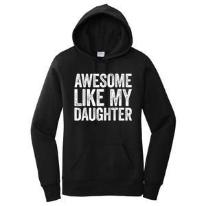 Awesome Like My Daughter Dad Fathers Day Women's Pullover Hoodie