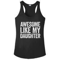 Awesome Like My Daughter Dad Fathers Day Ladies PosiCharge Competitor Racerback Tank