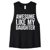 Awesome Like My Daughter Dad Fathers Day Women's Racerback Cropped Tank