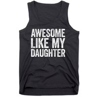 Awesome Like My Daughter Dad Fathers Day Tank Top