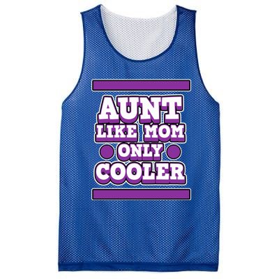 Aunt Like Mom Only Cooler For Aunties And Aunt Cute Gift Mesh Reversible Basketball Jersey Tank