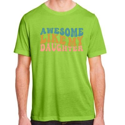 Awesome Like My Daughter Wavy Adult ChromaSoft Performance T-Shirt