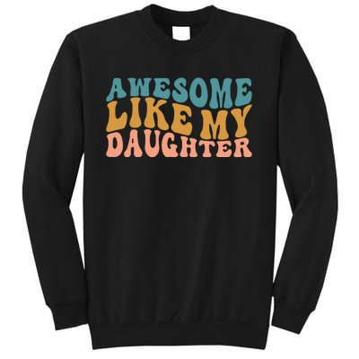 Awesome Like My Daughter Wavy Sweatshirt