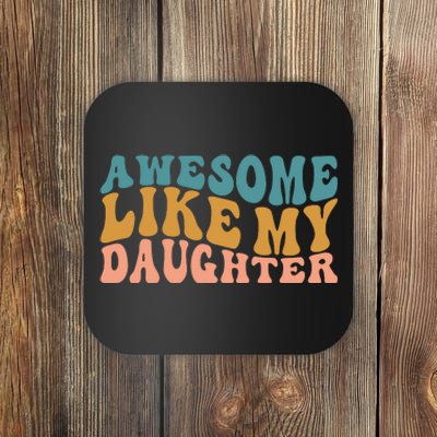 Awesome Like My Daughter Wavy Coaster