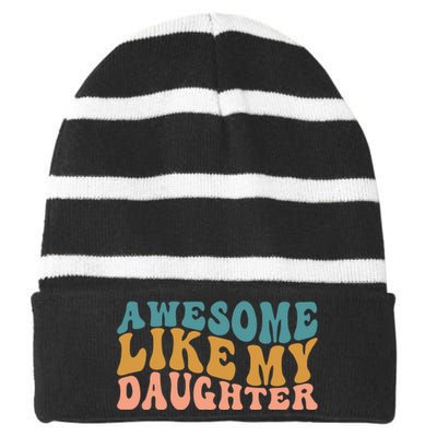 Awesome Like My Daughter Wavy Striped Beanie with Solid Band