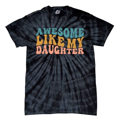 Awesome Like My Daughter Wavy Tie-Dye T-Shirt