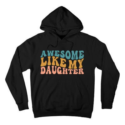 Awesome Like My Daughter Wavy Tall Hoodie