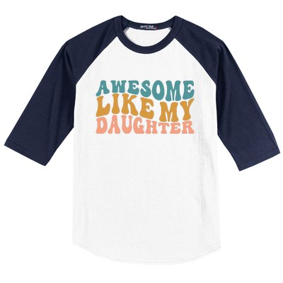 Awesome Like My Daughter Wavy Baseball Sleeve Shirt